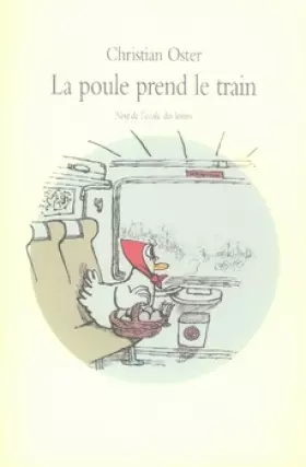 Couverture du produit · La poule prend le train