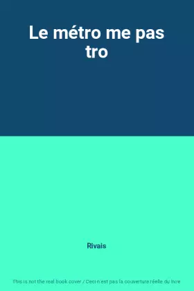 Couverture du produit · Le métro me pas tro