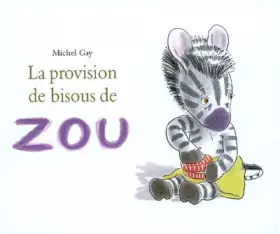 Couverture du produit · La provision de bisous de Zou