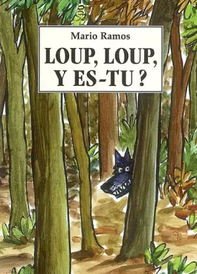 Couverture du produit · Loup, loup, y es-tu ?