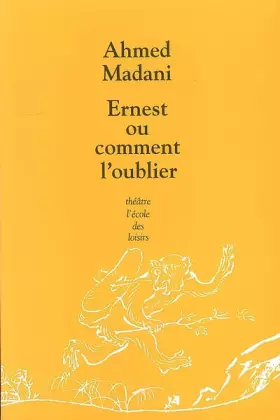 Couverture du produit · Ernest ou comment l'oublier