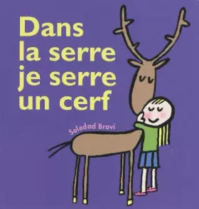 Couverture du produit · Dans la Serre Je Serre un Cerf