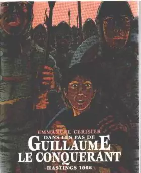 Couverture du produit · Dans les pas de Guillaume le Conquérant : Hastings 1066