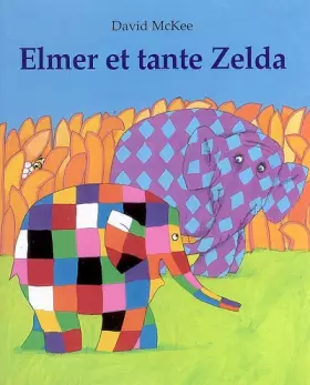 Couverture du produit · Elmer et tante Zelda