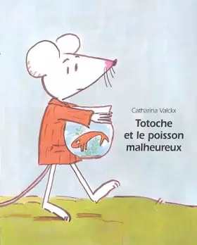 Couverture du produit · Totoche et le poisson malheureux