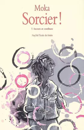 Couverture du produit · Sorcier !, Tome 7 : Secrets et confiture