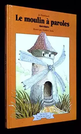 Couverture du produit · Le moulin a paroles / abecedaire