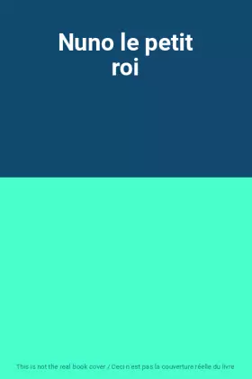 Couverture du produit · Nuno le petit roi