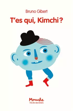 Couverture du produit · T'es qui, Kimchi ?