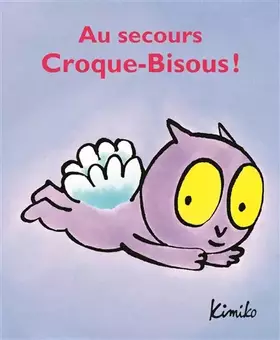 Couverture du produit · au secours, croque-bisous!