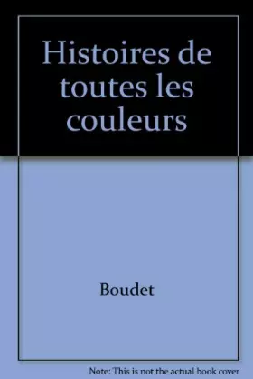 Couverture du produit · Histoires de toutes les couleurs