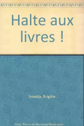 Couverture du produit · Halte aux livres !