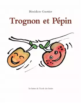 Couverture du produit · Trognon et Pépin