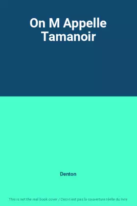 Couverture du produit · On M Appelle Tamanoir