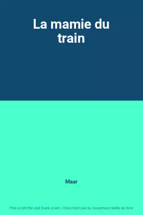 Couverture du produit · La mamie du train