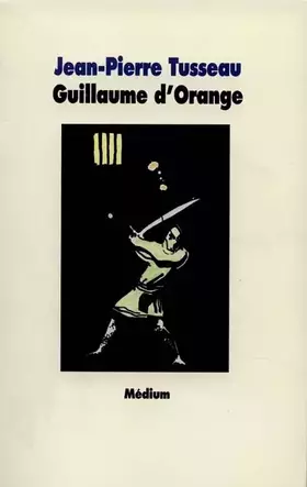 Couverture du produit · Les exploits héroïques de Guillaume d'Orange