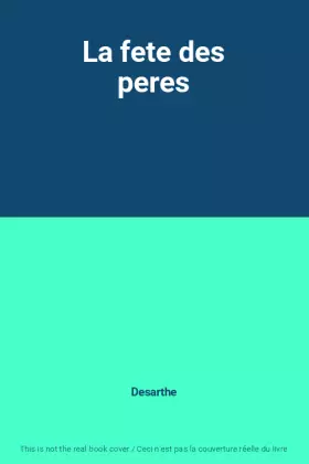 Couverture du produit · La fete des peres