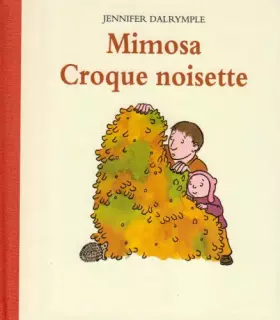 Couverture du produit · MIMOSA . CROQUE NOISETTE