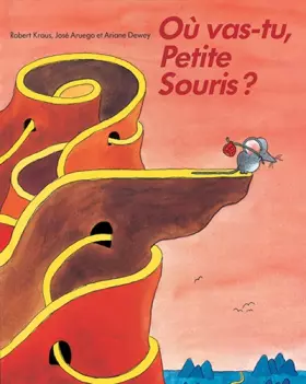 Couverture du produit · Où vas-tu, Petite Souris ?