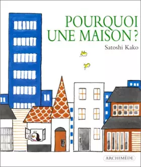 Couverture du produit · Pourquoi une maison ?