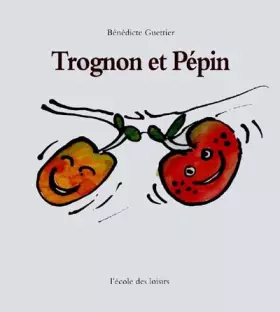 Couverture du produit · Trognon et Pépin
