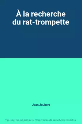 Couverture du produit · À la recherche du rat-trompette