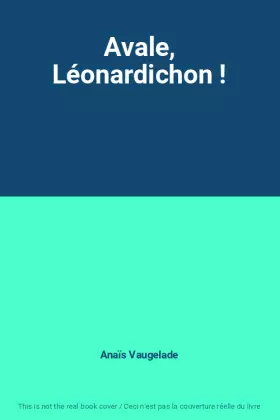 Couverture du produit · Avale, Léonardichon !