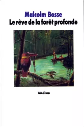 Couverture du produit · Le Rêve de la forêt profonde