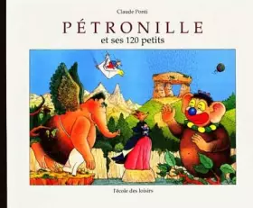 Couverture du produit · Pétronille et ses 120 petits