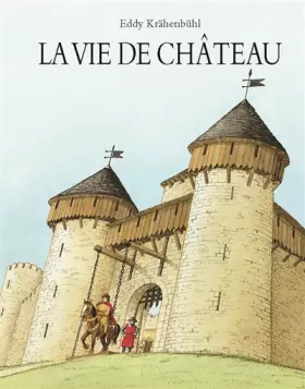 Couverture du produit · La vie de château