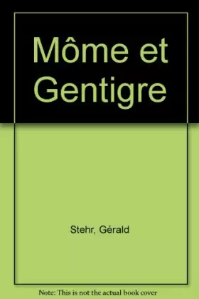 Couverture du produit · Môme et Gentigre