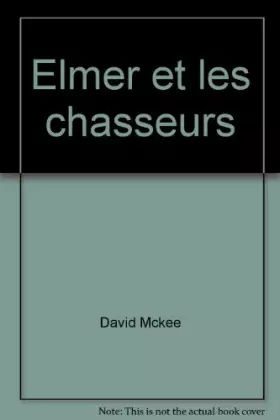 Couverture du produit · Elmer et les chasseurs