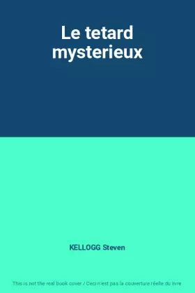 Couverture du produit · Le tetard mysterieux