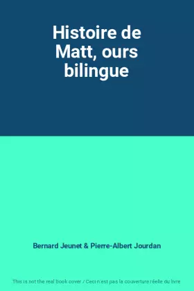 Couverture du produit · Histoire de Matt, ours bilingue