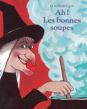 Couverture du produit · Ah ! Les bonnes soupes