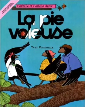 Couverture du produit · Corbelle et Corbillo dans..., N°  2 : La Pie voleuse