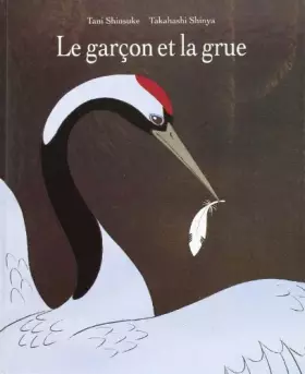 Couverture du produit · Le Garçon et la Grue