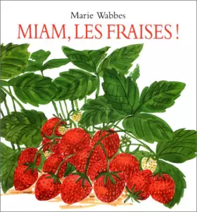 Couverture du produit · Miam  les fraises !