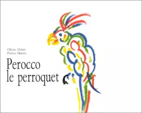 Couverture du produit · Perocco le perroquet