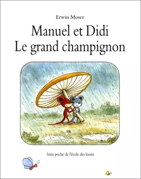 Couverture du produit · Manuel et Did. Le Grand Champignon