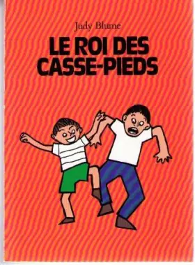 Couverture du produit · Le roi des casse-pieds