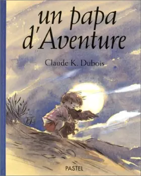 Couverture du produit · Un papa d'aventure