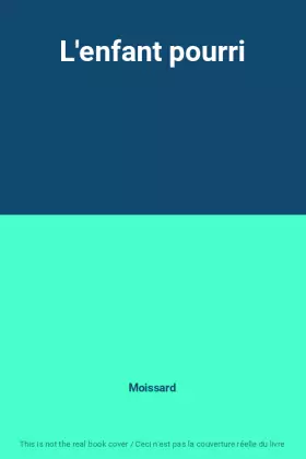 Couverture du produit · L'enfant pourri