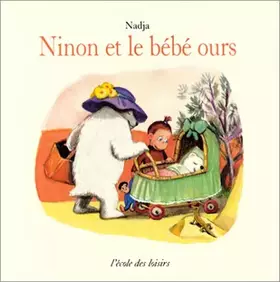 Couverture du produit · Ninon et le bébé ours