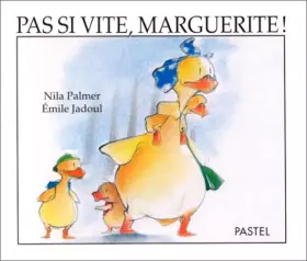 Couverture du produit · Pas si vite, Marguerite!