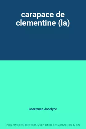 Couverture du produit · carapace de clementine (la)