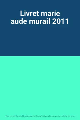 Couverture du produit · Livret marie aude murail 2011