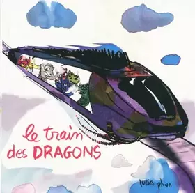 Couverture du produit · Le train des dragons