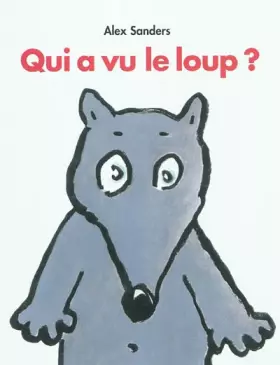 Couverture du produit · Qui a vu le loup ?
