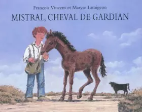 Couverture du produit · Mistral, cheval de gardian